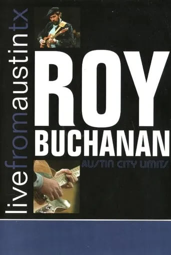 Roy Buchanan: Live from Austin, TX movie poster - Entertainment content