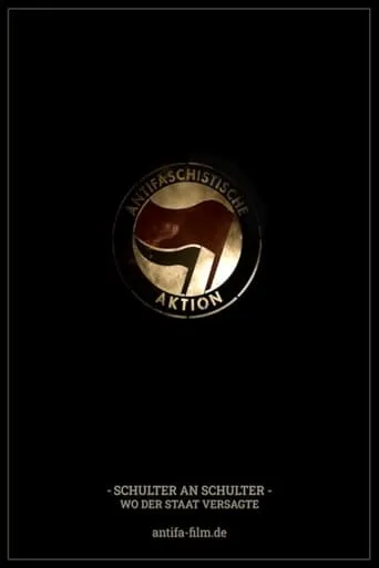 Antifa - Schulter an Schulter, wo der Staat versagte movie poster - Rated 9/10
