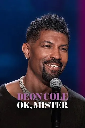 Deon Cole: Ok, Mister movie poster - Rated 6.4/10