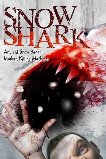 Snow Shark: Ancient Snow Beast movie poster - Rated 3.3/10