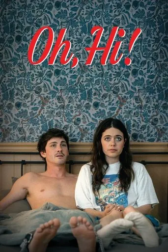 Oh, Hi! movie poster - Rated 6.3/10