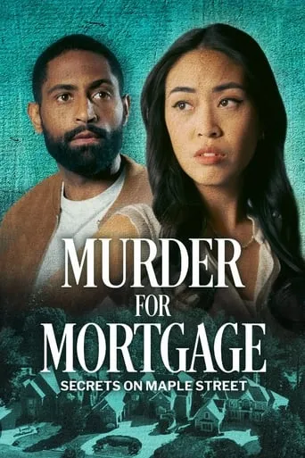 Murder for Mortgage: Secrets on Maple Street movie poster - Rated 6.5/10