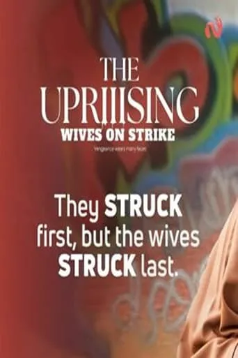 Wives on Strike: The Uprising movie poster - Entertainment content