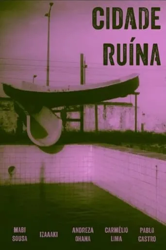 Cidade Ruína movie poster - Entertainment content