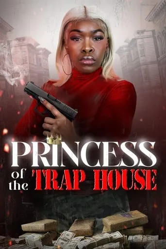 Princess of the Trap House movie poster - Entertainment content