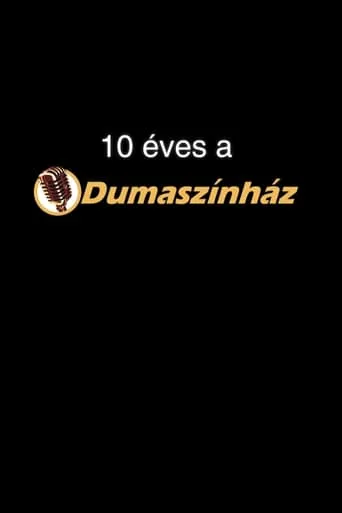 10 éves a Dumaszínház movie poster - Entertainment content