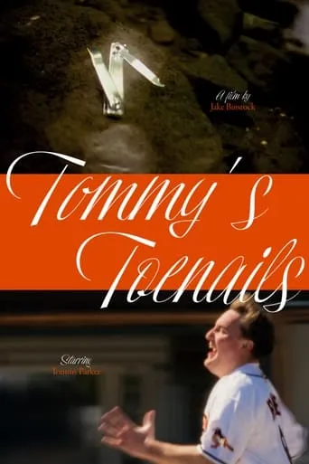 Tommy's Toenails movie poster - Entertainment content
