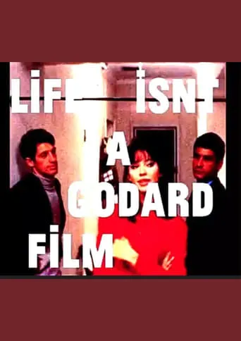Life isn't a Godard Film movie poster - Rated 10/10