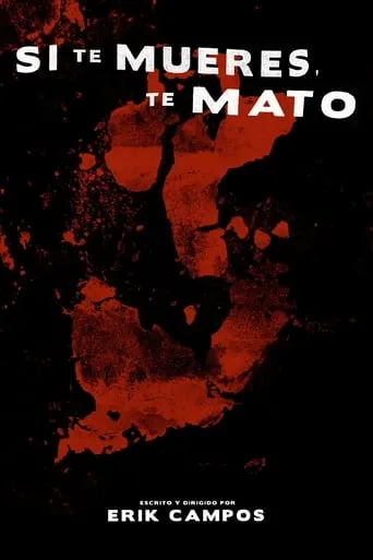 Si te mueres, te mato movie poster - Entertainment content