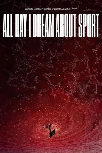 All Day I Dream About Sport movie poster - Rated 7.5/10