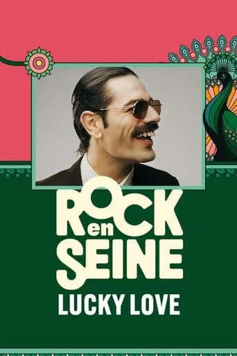 Lucky Love - Rock en Seine 2024 movie poster - Entertainment content