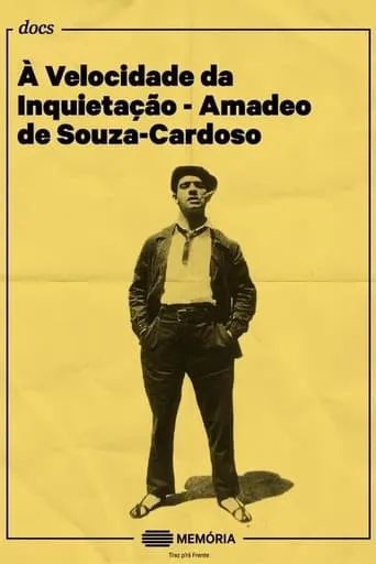 À Velocidade da Inquietação - Amadeo de Souza-Cardoso movie poster - Entertainment content