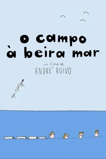 O Campo à Beira Mar movie poster - Entertainment content