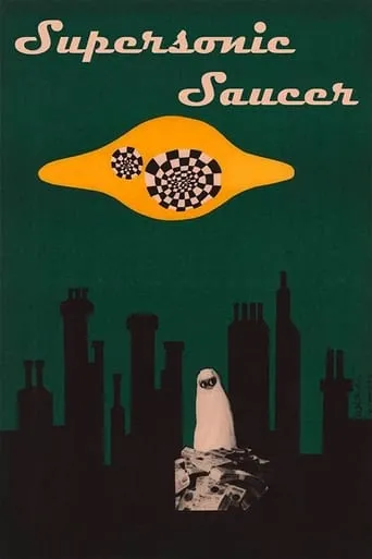 Supersonic Saucer movie poster - Rated 5.4/10