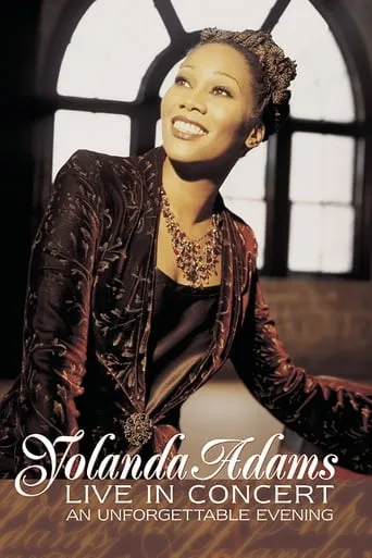Yolanda Adams: Live In Concert...An Unforgettable Evening movie poster - Entertainment content