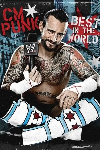 CM Punk: Best in the World movie poster - Rated 8.2/10
