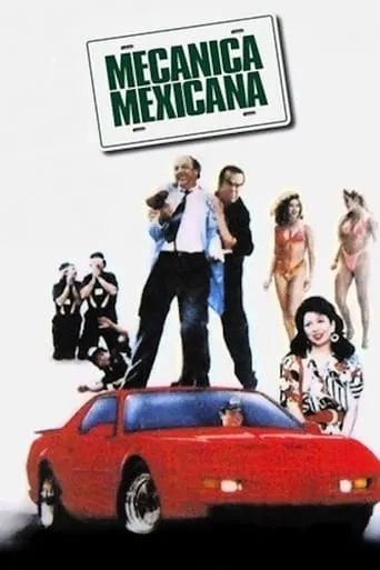 Mecánica Mexicana movie poster - Rated 5/10