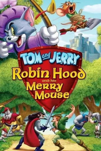Tom and Jerry: Robin Hood and His Merry Mouse movie poster - Rated 6.5/10