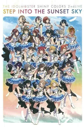 THE IDOLM@STER SHINY COLORS 2ndLIVE STEP INTO THE SUNSET SKY movie poster - Entertainment content