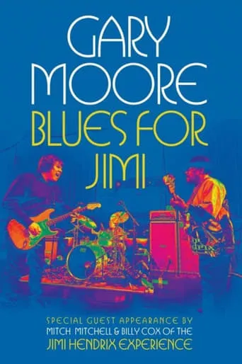 Gary Moore: Blues for Jimi movie poster - Rated 7.8/10