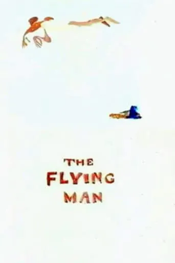 The Flying Man movie poster - Rated 4.4/10