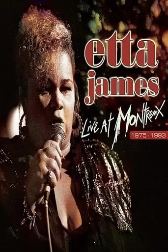 Etta James Live at Montreux 1993 movie poster - Rated 10/10