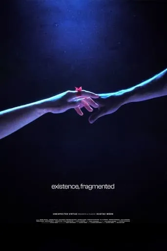 Existence, Fragmented movie poster - Entertainment content