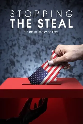 Stopping the Steal movie poster - Rated 6.9/10