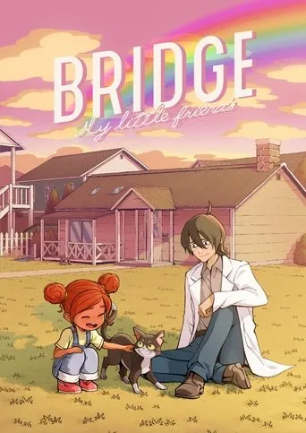 BRIDGE -My Little Friends- movie poster - Entertainment content