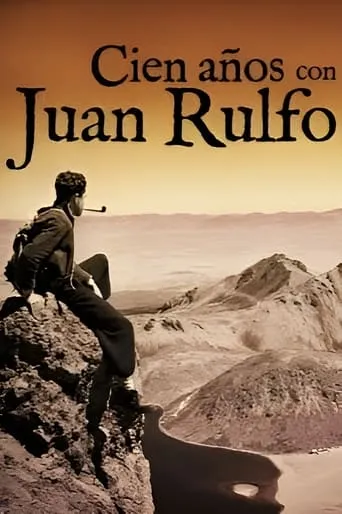 One Hundred Years with Juan Rulfo movie poster - Entertainment content