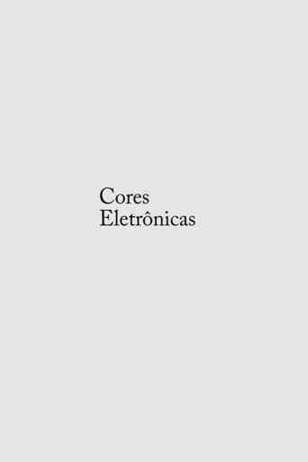 Cores Eletrônicas movie poster - Entertainment content
