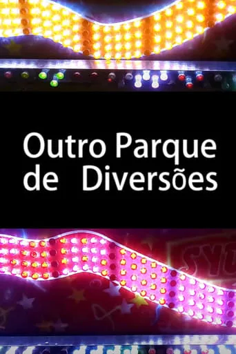 Outro Parque de Diversões movie poster - Entertainment content