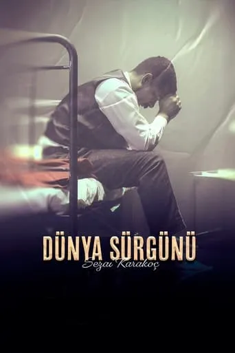 Dünya Sürgünü movie poster - Entertainment content