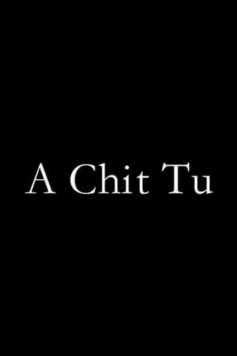 A Chit Tu movie poster - Entertainment content