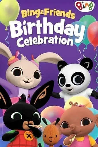 Bing & Friends: Birthday Celebration movie poster - Entertainment content