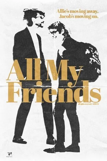 All My Friends movie poster - Entertainment content