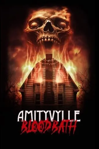 Amityville Bloodbath movie poster - Entertainment content