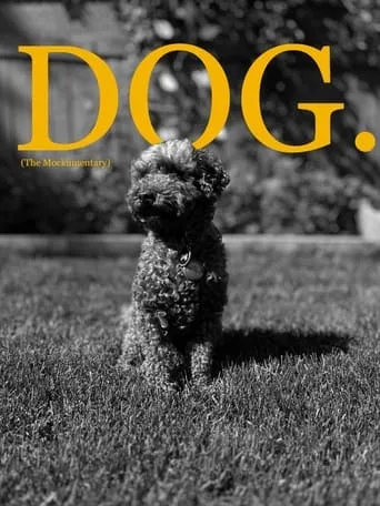 Dog (The Mockumentary) movie poster - Rated 8/10