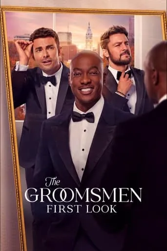The Groomsmen: First Look movie poster - Rated 6/10