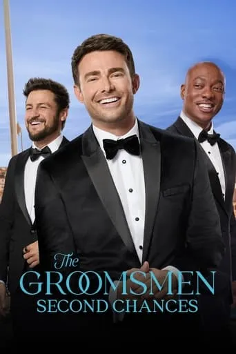 The Groomsmen: Second Chances movie poster - Rated 7.2/10