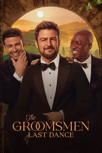The Groomsmen: Last Dance movie poster - Rated 6.7/10
