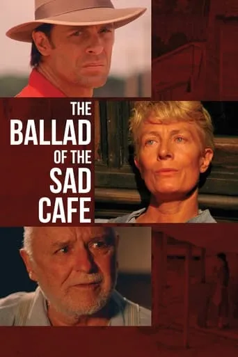 The Ballad of the Sad Cafe movie poster - Rated 5.7/10