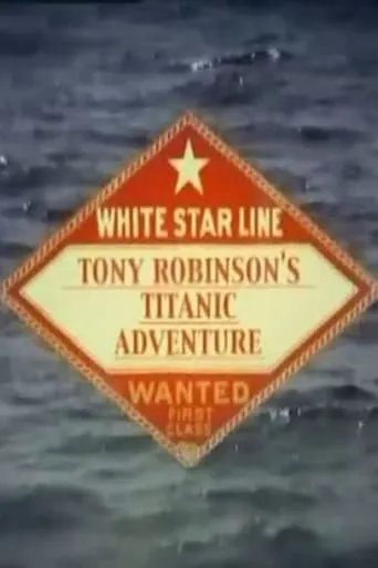 Tony Robinson's Titanic Adventure movie poster - Entertainment content