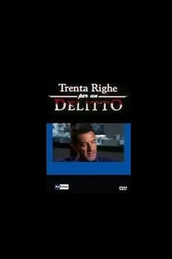 Trenta Righe per un Delitto: Il Serial Killer dei Metronotte movie poster - Entertainment content