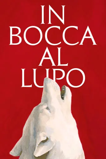 In Bocca al Lupo movie poster - Entertainment content