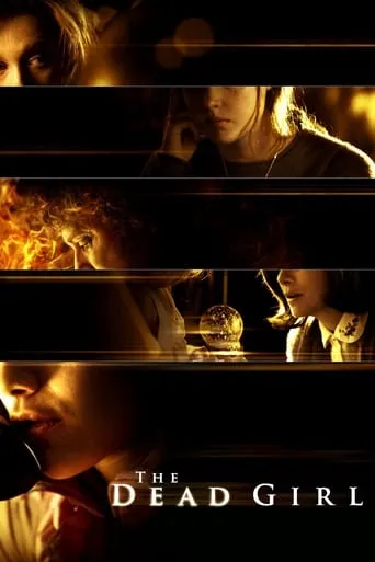 The Dead Girl movie poster - Rated 6.009/10