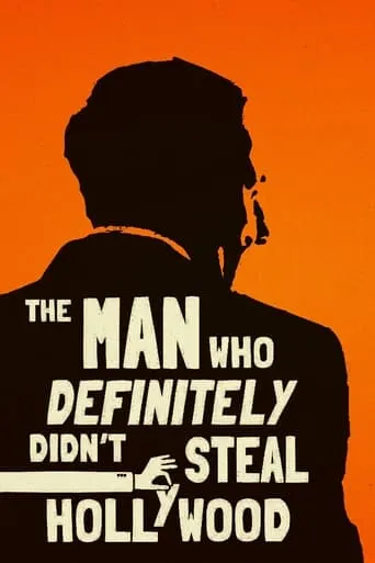 The Man Who Definitely Didn't Steal Hollywood movie poster - Rated 4.5/10