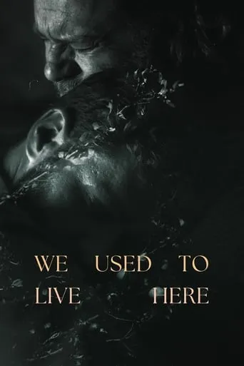 We Used To Live Here movie poster - Entertainment content