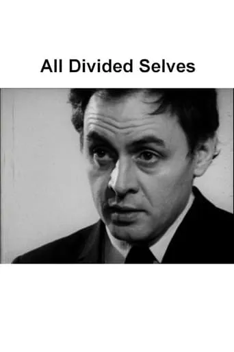 All Divided Selves movie poster - Entertainment content