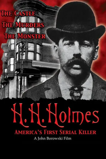 H.H. Holmes: America's First Serial Killer movie poster - Rated 6.1/10